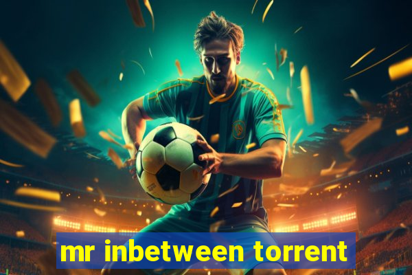 mr inbetween torrent